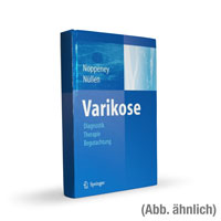Varikose: Diagnostik – Therapie – Begutachtung